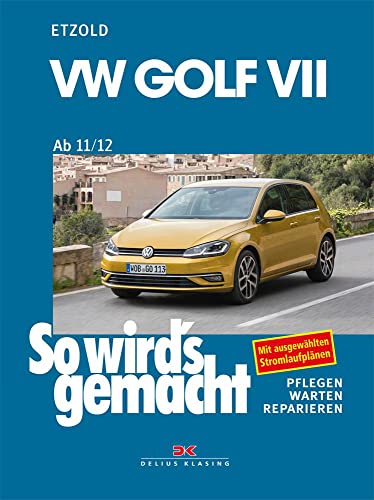 VW Golf VII ab 11/12: So wird’s gemacht - Band 156 von DELIUS KLASING